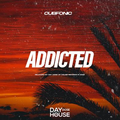 Addicted By Cubfonic, Franko Keys, Bass Motions's cover