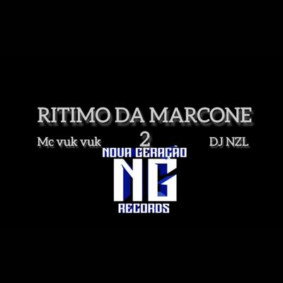 Ritimo da Marcone 2 By DJ NZL's cover