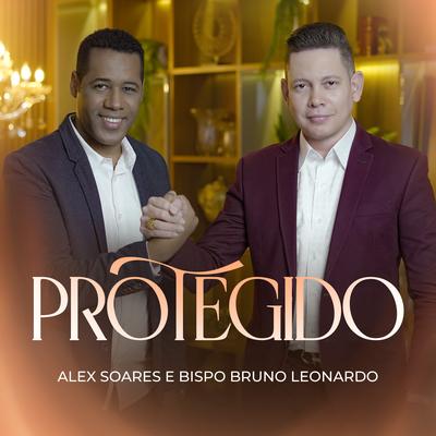 Protegido By Alex Soares, Bispo Bruno Leonardo's cover