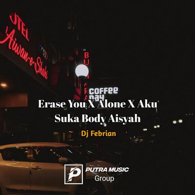 Erase You / Alone / Aku Suka Body Aisyah's cover