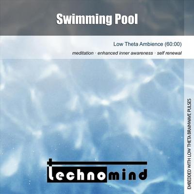 Swimming Pool (Low Theta Ambience) By Technomind's cover