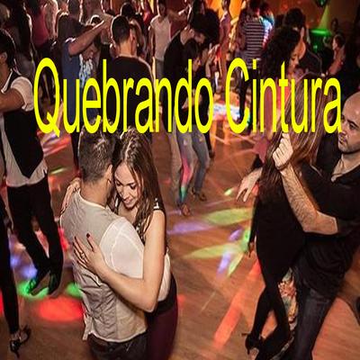 Quebrando Cintura By DJ Mix Perreo's cover