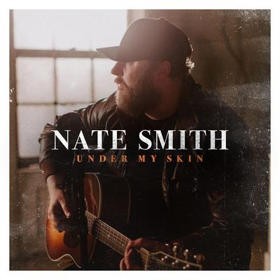 Under My Skin By Nate Smith's cover
