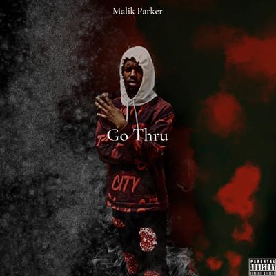 Go Thru By Malik Parker's cover