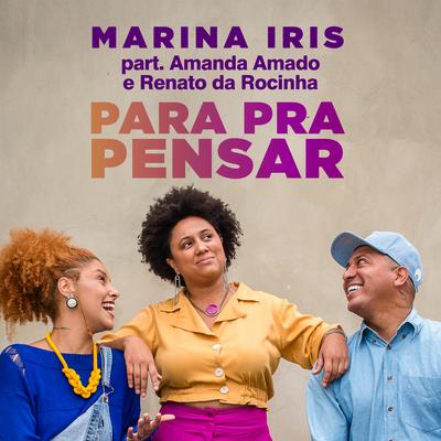 Para pra Pensar By Marina Iris, Renato da Rocinha, Amanda Amado's cover