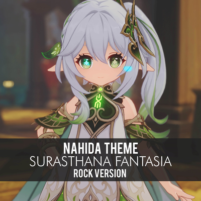 Surasthana Fantasia - Nahida Theme (From "Genshin Impact") (Rock Version) By Streetwise Rhapsody's cover