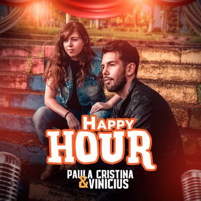 Happy Hour By Paula Cristina e Vinicius's cover