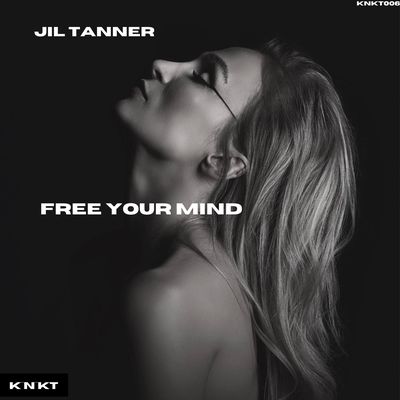 Free Your Mind By Jil Tanner's cover