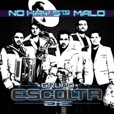 No Pasa Nada By Grupo Escolta's cover
