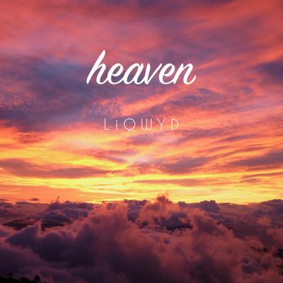 Heaven By LiQWYD's cover