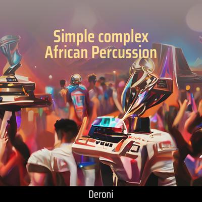 Simple Complex African Percussion's cover