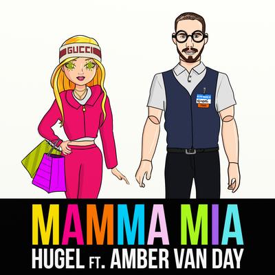 Mamma Mia (feat. Amber Van Day) By Amber Van Day, HUGEL's cover