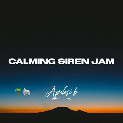 Calming Siren Jam's cover