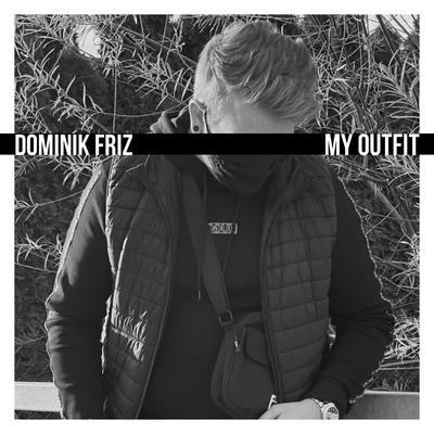 My Outfit By Dominik Friz's cover