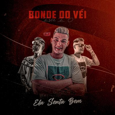 Ela Senta Bem By Bonde do Véi's cover