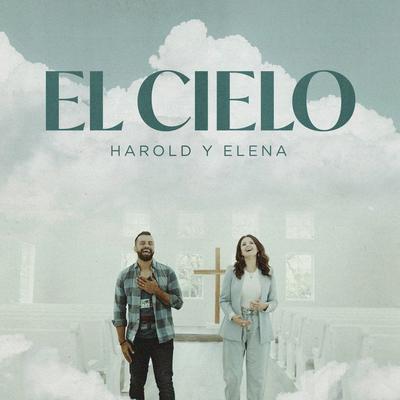 El Cielo By Harold y Elena's cover