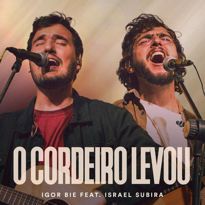 O Cordeiro Levou By Igor Bie, Israel Subira's cover