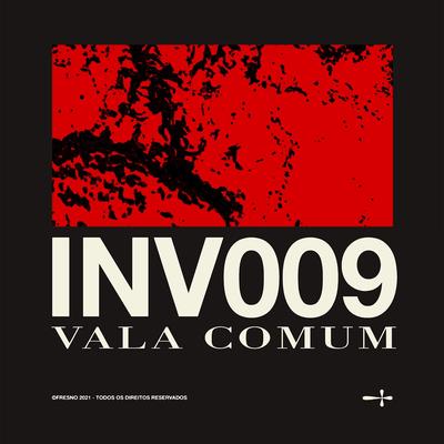 INV009: VALA COMUM By Fresno's cover