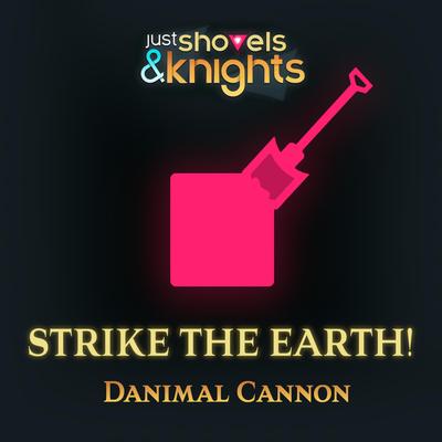 Strike the Earth By Danimal Cannon's cover