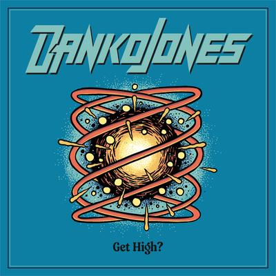 Get High? By Danko Jones's cover