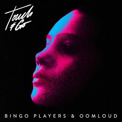 Touch & Go By Bingo Players, Oomloud's cover