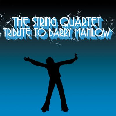 The String Quartet Tribute to Barry Manilow's cover