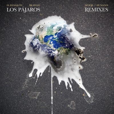 Los Pajaros (Humano Remix) By El Remolon, Brawlio, Humano's cover