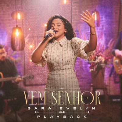 Vem Senhor (Playback) By Sara Evelyn's cover
