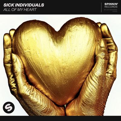 All Of My Heart By Sick Individuals's cover
