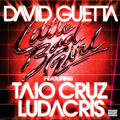 Little Bad Girl (feat. Taio Cruz & Ludacris) By Ludacris, Taio Cruz, David Guetta's cover