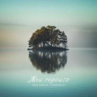 Meu Repouso By Fábio Sampaio, Discopraise's cover