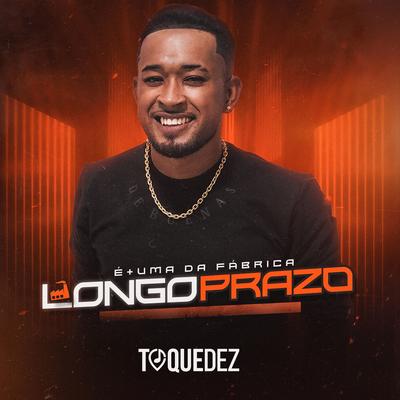 Longo Prazo By Toque Dez's cover