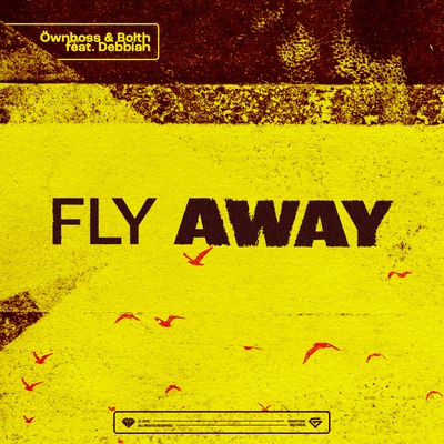 Fly Away By Öwnboss, Bolth, Debbiah's cover