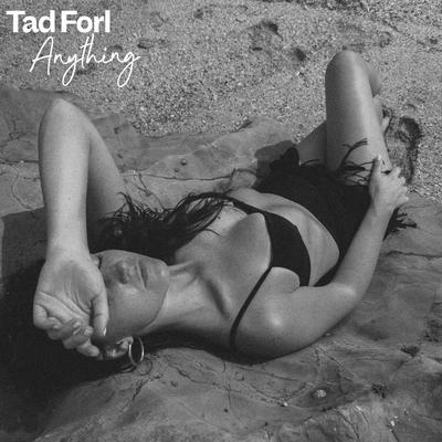 Anything By Tad Forl's cover