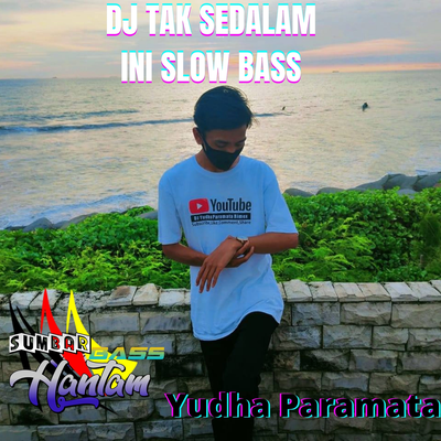 DJ Tak Sedalam Ini Slow Bass's cover