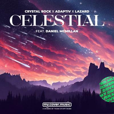 Celestial By Crystal Rock, Adaptiv, Lazard, Daniel McMillan's cover