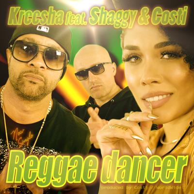 Reggae Dancer By Kreesha Turner, Shaggy, Costi's cover