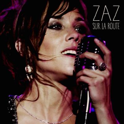 Je veux (Sur la route Live 2015) By Zaz's cover