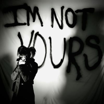 I'm Not Yours By The Haunt's cover