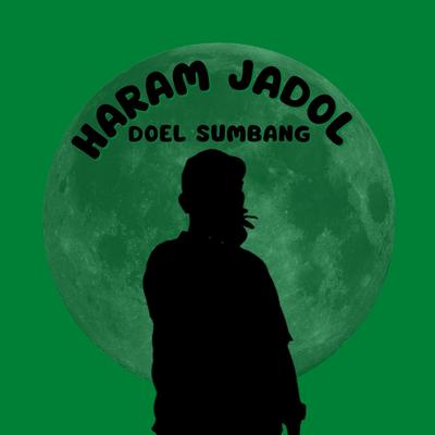 Haram Jadol By Doel Sumbang's cover