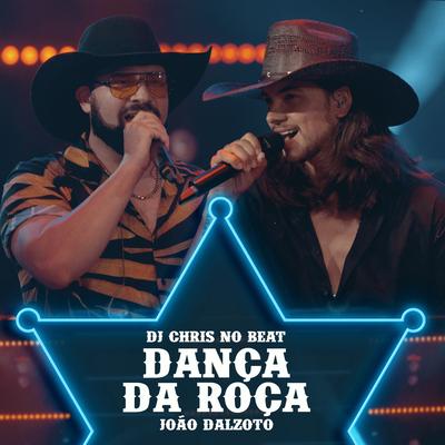 Dança da Roça (Ao Vivo) By Dj Chris No Beat, João Dalzoto's cover