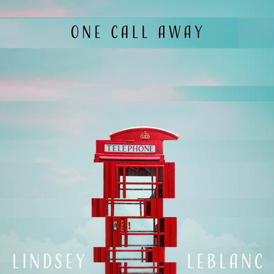 One Call Away By Lindsey Leblanc's cover