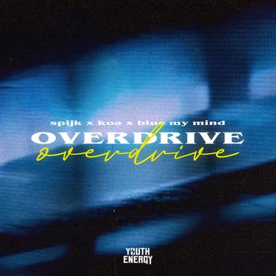 Overdrive By Spijk, Koa, blue my mind's cover