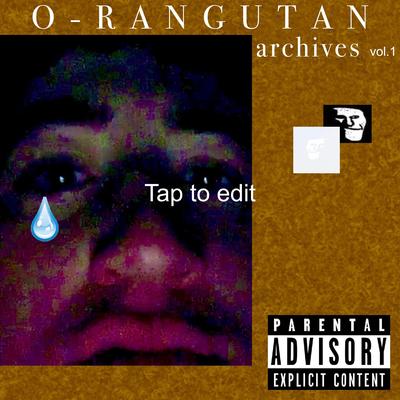 O-Rangutan's cover