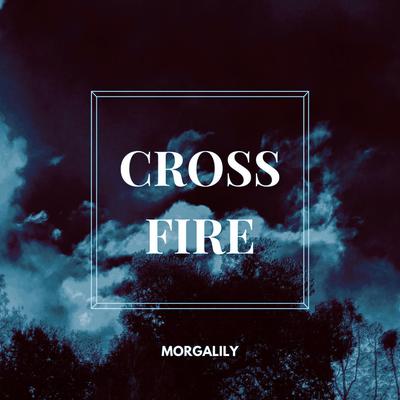 Crossfire By Morgalily's cover
