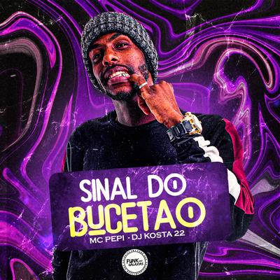 Sinal do Bucetão By MC PEPI's cover