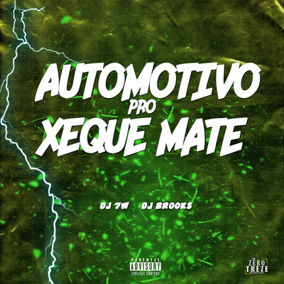 AUTOMOTIVO PRO XEQUE MATE By DJ 7W, DJ Brooks's cover