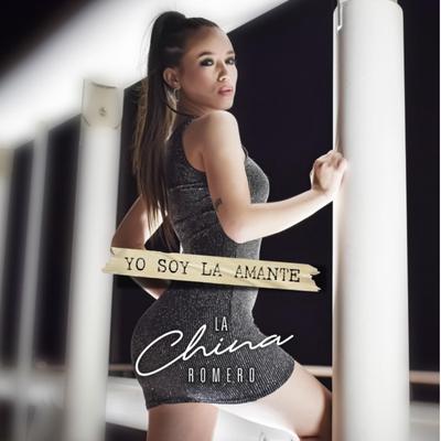 Yo Soy la Amante By La China Romero's cover