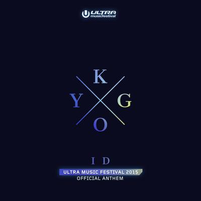 ID (Ultra Music Festival Anthem) By Kygo's cover