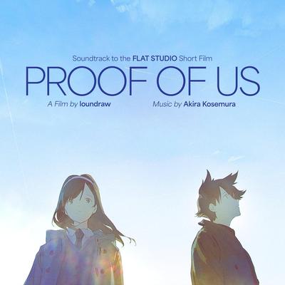 Proof of Us (Soundtrack to the FLAT STUDIO Short Film)'s cover